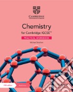 Cambridge IGCSE Chemistry. Practical Workbook. Per le Scuole superiori. Con e-book. Con espansione online