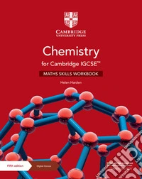 Cambridge IGCSE chemistry. Math skills for Cambridge IGCSE Chemistry workbook. Per le Scuole superiori. Con e-book. Con espansione online libro