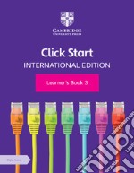 Click start. International edition. Learner's book. Per la Scuola elementare. Con Contenuto digitale per accesso on line. Vol. 3 libro