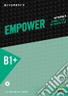 Empower. Intermediate/B1+. Student's book, Academic skills and Reading plus. Per le Scuole superiori. Con digital pack. Con e-book libro