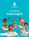 Cambridge Global English. Stages 1. Learner's book. Per la Scuola elementare. Con espansione online libro