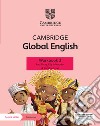 Cambridge Global English. Stage 3. Workbook. Per la Scuola media. Con Contenuto digitale per accesso on line libro