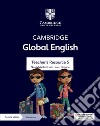 Cambridge Global English Stage 1-6. Teacher's resource 5. Per la Scuola media. Con Contenuto digitale per accesso on line libro