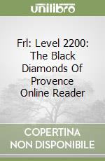Frl: Level 2200: The Black Diamonds Of Provence Online Reader libro