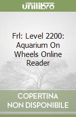 Frl: Level 2200: Aquarium On Wheels Online Reader libro