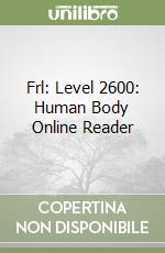 Frl: Level 2600: Human Body Online Reader libro