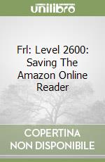 Frl: Level 2600: Saving The Amazon Online Reader libro