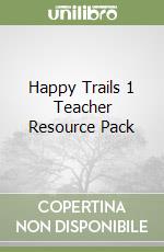 Happy Trails 1 Teacher Resource Pack libro