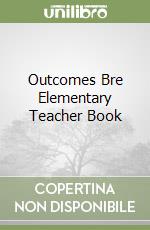 Outcomes Bre Elementary Teacher Book libro