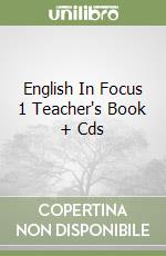 English In Focus 1 Teacher's Book + Cds libro