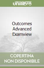 Outcomes Advanced Examview libro