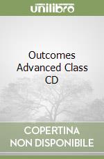 Outcomes Advanced Class CD libro