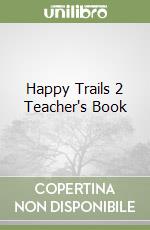 Happy Trails 2 Teacher's Book libro