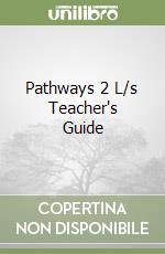 Pathways 2 L/s Teacher's Guide libro