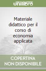 Materiale didattico per il corso di economia applicata libro