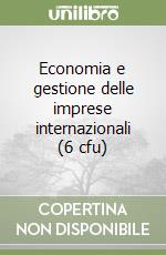 Economia e gestione delle imprese internazionali (6 cfu) libro