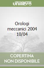 Orologi meccanici 2004 10/04 libro