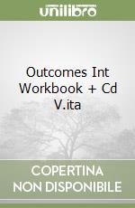 Outcomes Int Workbook + Cd V.ita libro