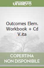 Outcomes Elem. Workbook + Cd V.ita libro