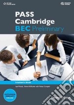 Pass Cambridge BEC preliminary. Student's book. Per le Scuole superiori. Vol. 1 libro