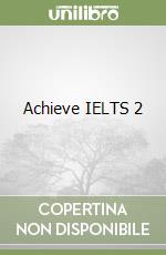 Achieve IELTS 2 libro