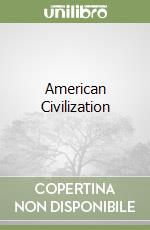 American Civilization American Civilization libro usato