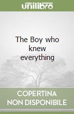 The Boy who knew everything libro