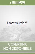 Lovemurder*