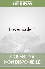 Lovemurder* libro