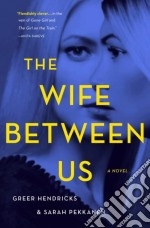 The Wife Between Us libro