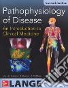 Pathophysiology of disease: an introduction to clinical medicine libro