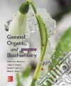 General, Organic and Biochemistry libro di Denniston Kathrine J. Topping Joseph J. Quirk Dorr Danaè R.