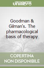 Goodman & Gilman's. The pharmacological basis of therapy