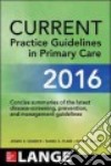 Current pratice guidelines in primary care libro