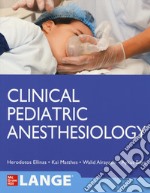 Clinical pediatric anesthesiology (Lange) libro