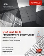 OCA Java SE 8 programmer study guide (Exam 1Z0-808). Con CD-ROM libro