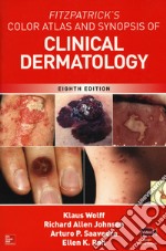 Fitzpatrick's Color Atlas and Synopsis of Clinical Dermatology