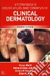 Fitzpatrick's Color Atlas and Synopsis of Clinical Dermatology libro