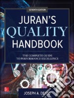 Juran's quality handbook. The complete guide to performance excellence libro