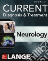 Current Diagnosis & Treatment Neurology libro