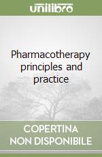 Pharmacotherapy principles and practice