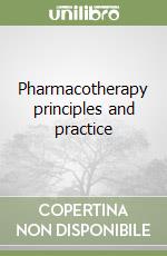 Pharmacotherapy principles and practice libro