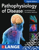 Pathophysiology of disease: an introduction to clinical medicine libro