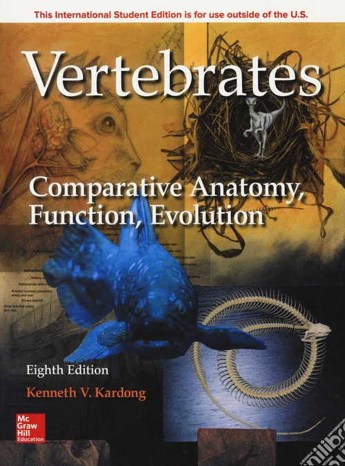 Vertebrates: comparative anatomy function evolution