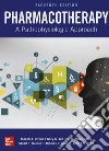 Pharmacotherapy. A pathophysiologic approach libro