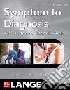 Symptom to diagnosis. An evidence based guide libro
