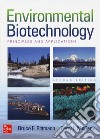 Environmental biotechnology. Principles and application libro