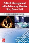 Guide patient management cardiac step unit a case-based libro