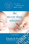 No-cry sleep solution. Gentle ways to help your baby sleep through the night libro di Pantley Elizabeth