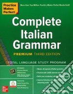 Practice makes perfect. Complete italian grammar libro